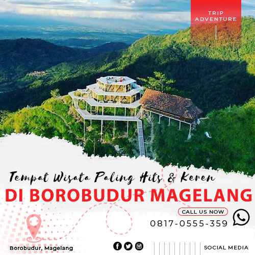 Tempat Wisata Paling Hits & Keren Di Borobudur Magelang