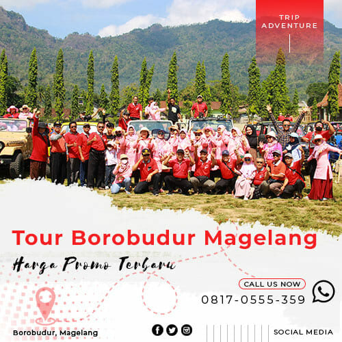 Tour Borobudur Magelang Harga Promo Terbaru