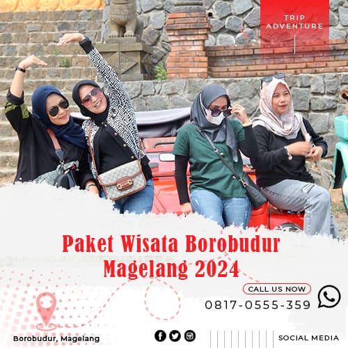 Paket Wisata Borobudur Magelang 2024