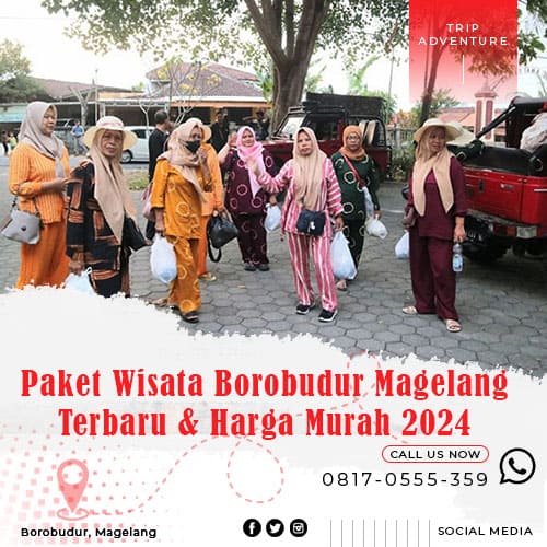 Paket Wisata Borobudur Magelang Terbaru & Harga Murah 2024