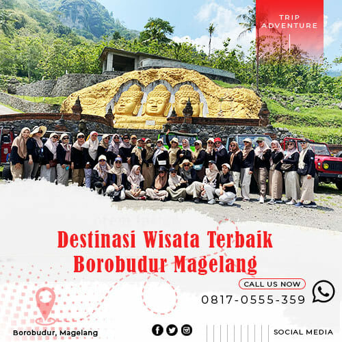 Destinasi Wisata Terbaik Borobudur Magelang