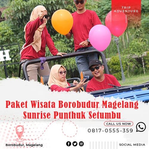 Paket Wisata Borobudur Magelang Sunrise Punthuk Setumbu
